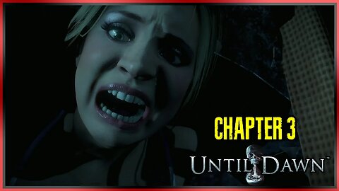 Until Dawn | Chapter 3 Playthrough - With Commentary