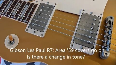 Gibson R7 Creamery pickup cover test: covers off, covers on!!!