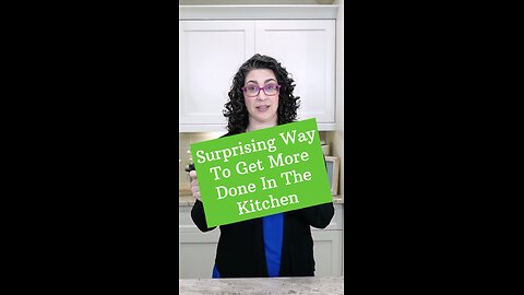 👉🏻Surprising way to get more done in the kitchen!