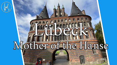 Lübeck - Mother of the Hanse 🇩🇪