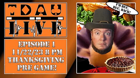 TDAU Live: Episode 1: Turkey Day PreGame