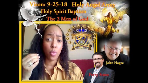 Vision: 9-25-18 Holy Angels in the Air, Perry Stone & John Haggie Baptism Fire, Then They Carry Us
