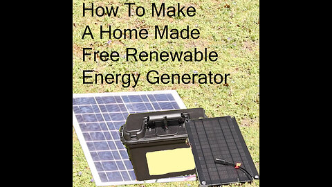How To Make A Home Made Free Renewable Energy Generator