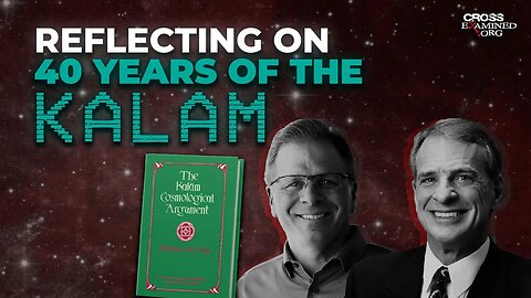 William Lane Craig and Frank Turek Reflect on 40 Years of The Kalam