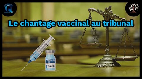 Chantage judiciaire pour le vaccin !!!