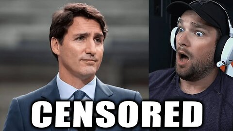 Trudeau Is CENSORING News On The Internet