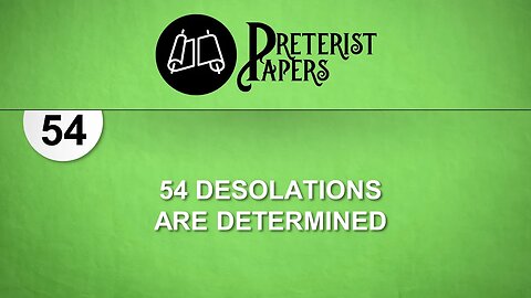 54 Desolations Are Determined