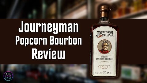 Journeyman Distillery Popcorn Bourbon Whiskey Review!