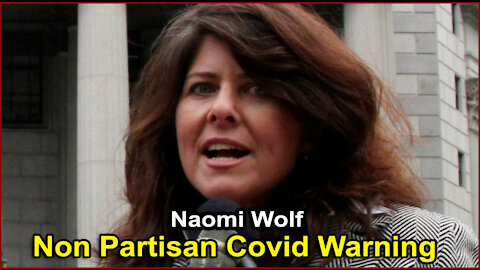 Naomi Wolf Has Important Covid-19 Warning