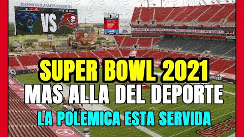 SUPER BOWL 2021! TOM BRADY vs PATRICK MAHOMES en el FINAL de la POLÉMICA!