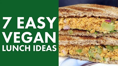 7 Easy Vegan Lunch Ideas