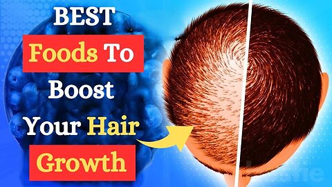 BEST Foods to Boost Your Hair Growth in 2023