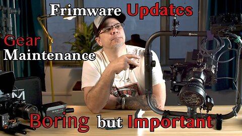 Gear Maintenance & Firmware updating your Equipment, BORING! #firmwareupdate #filmproductioncompany