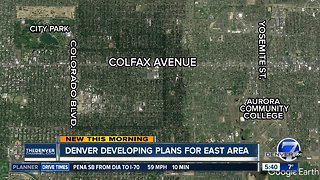 Denver developing plans for east area