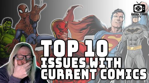 Top 10 Problems With Current Comics