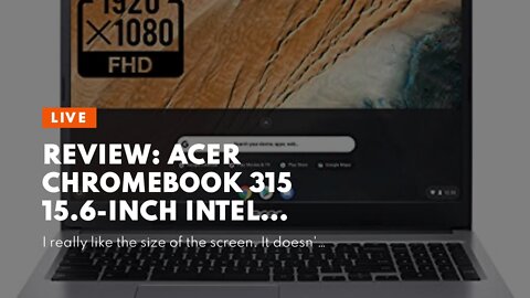 Review: Acer Chromebook 315 15.6-inch Intel Celeron N4000 1.1GHz 4GB Ram 32GB Flash ChromeOS (R...