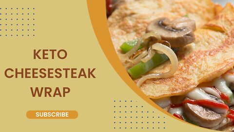 Keto Recipes - Cheesesteak Wrap