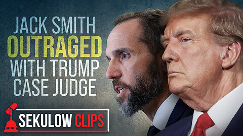 Jack Smith Outraged with Trump Case Judge