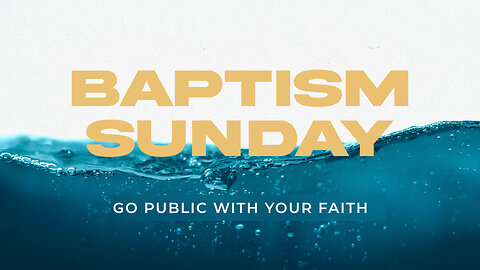Baptism Service - March 10, 2024