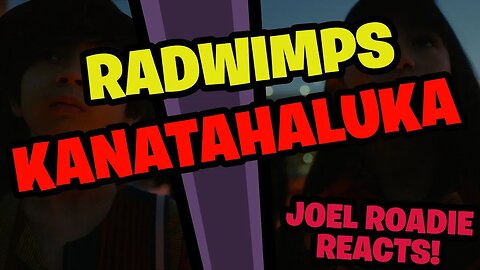 RADWIMPS - KANATAHALUKA [Official Music Video] - Roadie Reacts