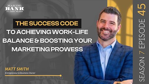 The Success Code to Achieving Work-Life Balance & Boosting Your Marketing Prowess #S7E45