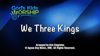 Kids Christmas - We Three Kings