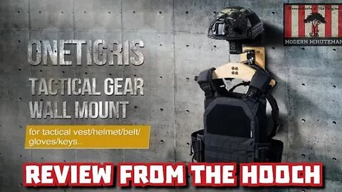 Gear Review from The Hooch, ONETIGRIS Tactical Vest and Helmet Wall Rack! Be the envy of your bros!