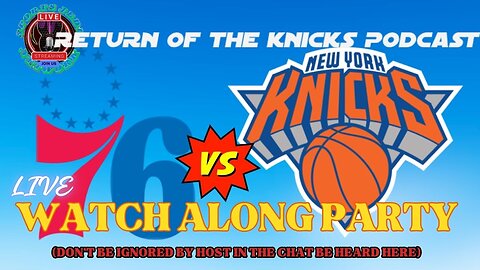 🏀New York Knicks Vs Philadelphia 76ers LIVE Watch Along Party NBA ACTION: Predict your Winner!