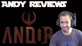 Andy Reviews - Andor - Episode 1-3 - Star Wars