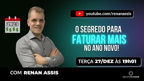 O SEGREDO PARA FATURAR MAIS NO ANO NOVO | RENAN ASSIS