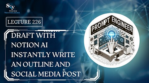 226. Draft with Notion AI Instantly Write an Outline | Skyhighes | Prompt Engineering