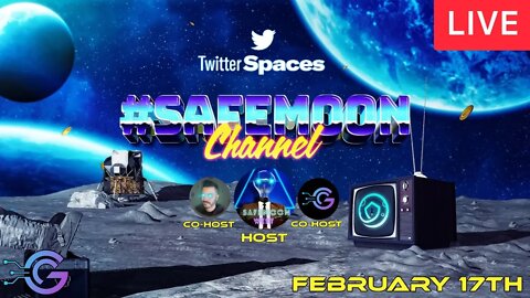 The Safemoon Channel Twitter Space NFA LIVESTREAM 02/17/2022