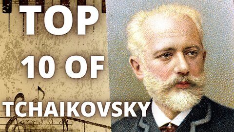 Top 10 Tchaikovsky Compositions with 'The Nutcracker' Pieces.