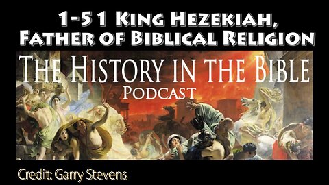 1-51 King Hezekiah, Father of Biblical Religion