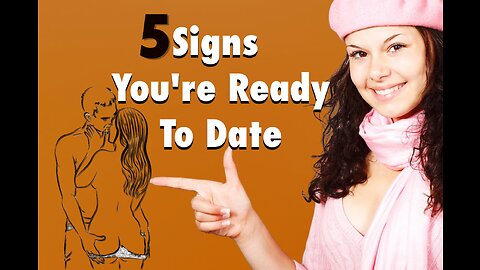 how to know if you're ready to date