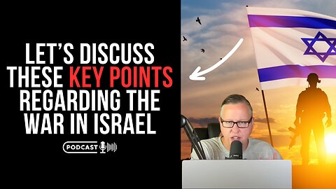 Let's Discuss These Key Points Regarding The War In Israel