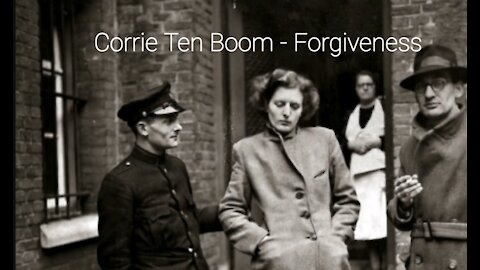Corrie Ten Boom - Forgiveness