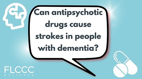 Can antipsychotic drugs cause strokes in people with dementia?