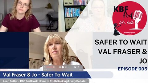 Safer To Wait ~ Protecting Children with Val Fraser & Jo