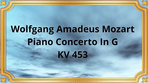 Wolfgang Amadeus Mozart Piano Concerto In G KV 453