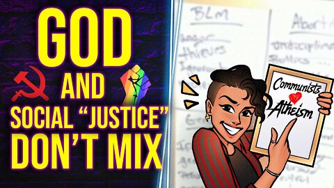 God and Social Justice don't mix | Know your enemy