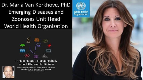 Dr. Maria Van Kerkhove, PhD - Emerging Diseases and Zoonoses Unit Head - World Health Organization
