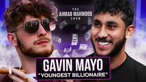 GAVIN MAYO APPARENTLY YOUNGEST BILLIONAIRE - FULL PODCAST EPISODE 25