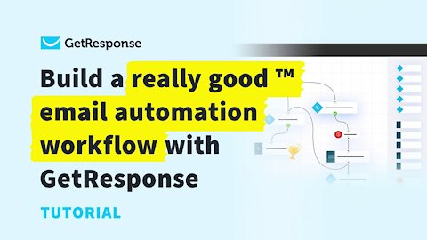 How to Build Really Good Email Automation Workflow With the GetResponse Email Creator | Tutorial