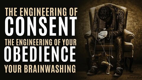 The Engineering of Consent: How You are Brainwashed Into Obedience Through Rage (Edward Bernays)