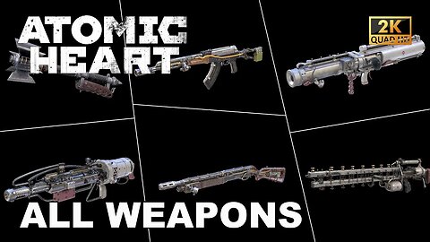 Atomic Heart - All Weapons Animations