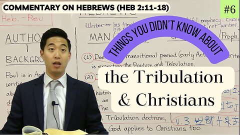 Things You Didn't Know About the Tribulation & Christians (Hebrews2:11-18) | Dr. Gene Kim