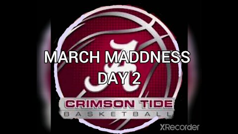 MARCH MADDNESS DAY 2