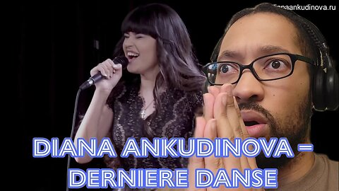 Diana Ankudinova – Derniere Danse[REACTION]