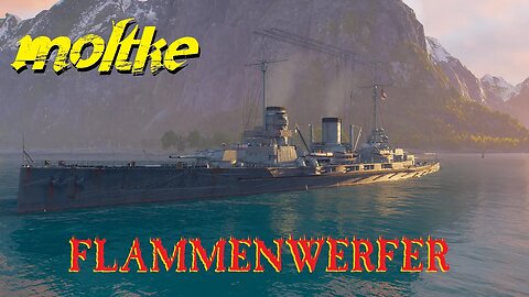 World of Warships - Moltke: Flammenwerfer